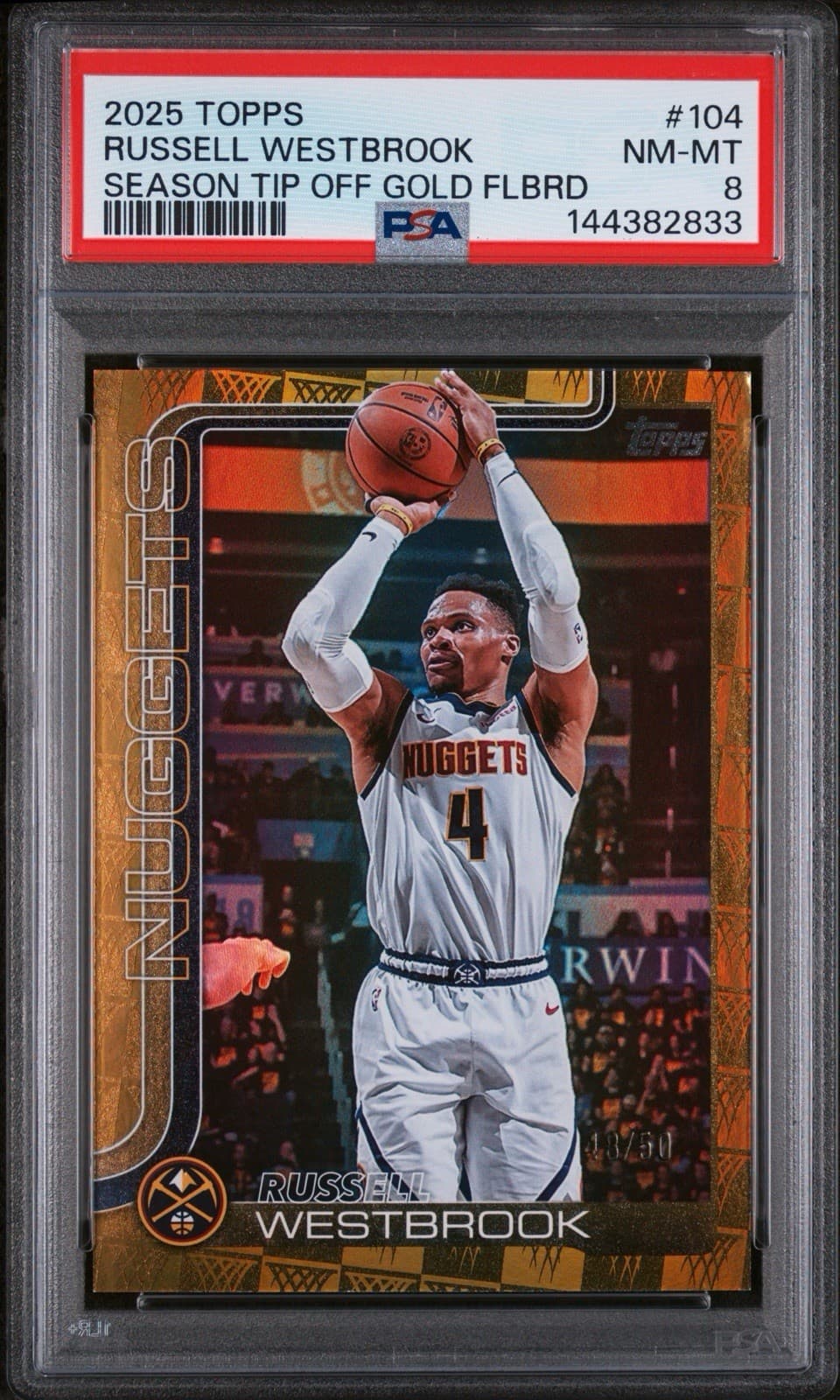 2025 Topps Russell Westbrook #104 Season Tip Off Gold Foilboard /50. PSA 8 NM-MT